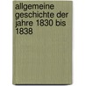 Allgemeine Geschichte Der Jahre 1830 Bis 1838 door Friedrich Bülau