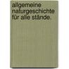 Allgemeine Naturgeschichte für alle Stände. door Lorenz Oken
