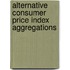 Alternative Consumer Price Index Aggregations
