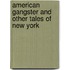 American Gangster and Other Tales of New York