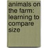 Animals On The Farm: Learning To Compare Size