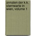 Annalen Der K.k. Sternwarte In Wien, Volume 1