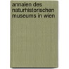 Annalen Des Naturhistorischen Museums in Wien door Onbekend