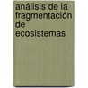 Análisis de la Fragmentación de Ecosistemas door Diego Fabi Lozano