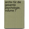 Archiv Für Die Gesamte Psychologie, Volume 7 door Deutsche Gesellschaft FüR. Psychologie