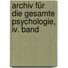 Archiv Für Die Gesamte Psychologie, Iv. Band door Deutsche Gesellschaft FüR. Psychologie