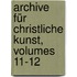 Archive Für Christliche Kunst, Volumes 11-12