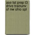 Ase Tst Prep T3 Drive Trainunv of Nw Ohio Spl