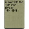 At War with the 16th Irish Division 1914-1918 door Richard Grayson
