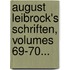 August Leibrock's Schriften, Volumes 69-70...
