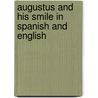 Augustus And His Smile In Spanish And English door Catherine Rayner
