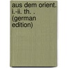 Aus Dem Orient. I.-Ii. Th. . (German Edition) door Friedrich Von Fraas Oskar