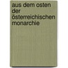 Aus dem Osten der österreichischen Monarchie door Carl Heinrich Edmund Von Berg