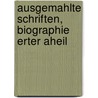 Ausgemahlte Schriften, Biographie Erter Aheil door F.T.A. Hoffmann