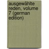 Ausgewählte Reden, Volume 7 (German Edition) door Tullius Cicero Marcus