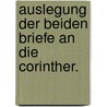 Auslegung der beiden Briefe an die Corinther. door Johann August Neander