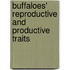 Buffaloes' Reproductive And Productive Traits