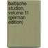 Baltische Studien, Volume 11 (German Edition)
