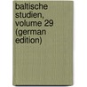 Baltische Studien, Volume 29 (German Edition) door Kommission FüR. Pommern Historische
