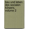 Bau Und Leben Des Socialen Körpers, Volume 2 door Albert Schäffle