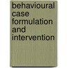 Behavioural Case Formulation And Intervention by Peter Sturmey
