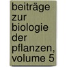 Beiträge Zur Biologie Der Pflanzen, Volume 5 door Ferdinand Cohn