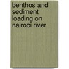 Benthos and Sediment Loading on Nairobi River door Felix S. Abdalla