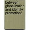 Between Globalization and Identity Promotion: by Emmy Unuja Idegu