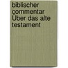 Biblischer Commentar Über Das Alte Testament by Franz Delitzsch