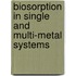 Biosorption in Single and Multi-metal systems