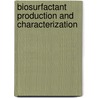 Biosurfactant production and characterization door Sarvesh Kumar Srivastava