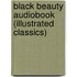 Black Beauty Audiobook (Illustrated Classics)