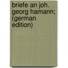 Briefe an Joh. Georg Hamann; (German Edition) door Johann Gottfried Herder