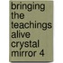 Bringing the Teachings Alive Crystal Mirror 4