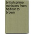 British Prime Ministers from Balfour to Brown