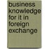 Business Knowledge For It In Foreign Exchange