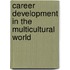 Career Development In The Multicultural World