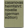 Casanovas Heimfahrt: Novelle (German Edition) door Schnitzler Arthur