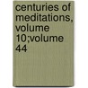 Centuries of Meditations, Volume 10;volume 44 door Bertram Dobell