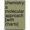 Chemistry: A Molecular Approach [With Charts] door Nivaldo J. Tro