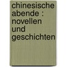 Chinesische Abende : Novellen und Geschichten by Caroline Greiner