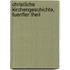 Christliche Kirchengeschichte, Fuenfter Theil