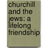 Churchill And The Jews: A Lifelong Friendship
