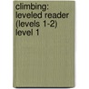 Climbing: Leveled Reader (Levels 1-2) Level 1 by Rigby