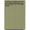Coding Companion for Oncology/Hematology 2013 by Ingenix Ingenix