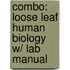 Combo: Loose Leaf Human Biology W/ Lab Manual