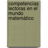 Competencias Lectoras en el Mundo Matemático door Lidia Dolores Herrera Murgas