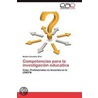 Competencias para la investigación educativa by Madian González Silva