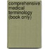 Comprehensive Medical Terminology (Book Only)
