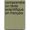 Comprendre un texte scientifique en français by Lamia Boukhanouche